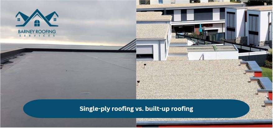 Single ply roofing vs built up rofing